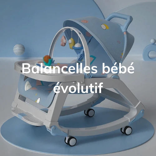 Balancelle bébé évolutive